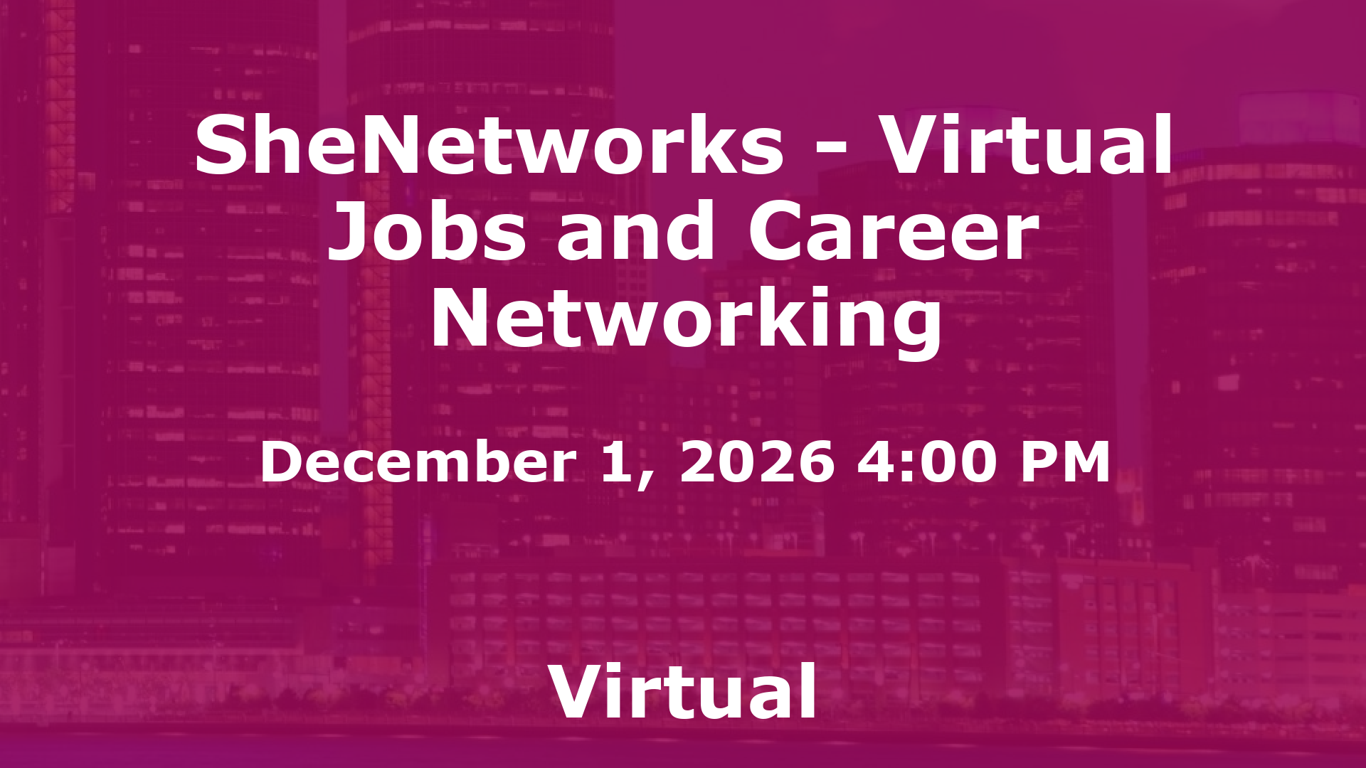 SheNetworks - Virtual Jobs and Career Networking event image